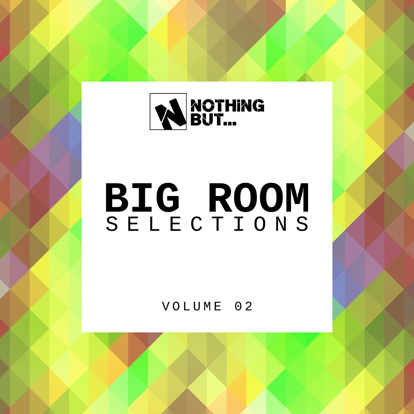 VA – Nothing But… Big Room Selections, Vol. 02 [NBBRS02]